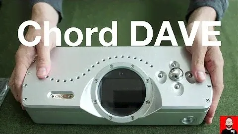 Chord DAVE unboxing
