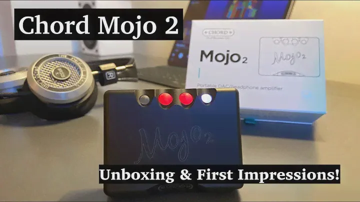 Chord Electronics Mojo 2 Unboxing & Initial Impressions | Portable Dac/Headphone Amplifier